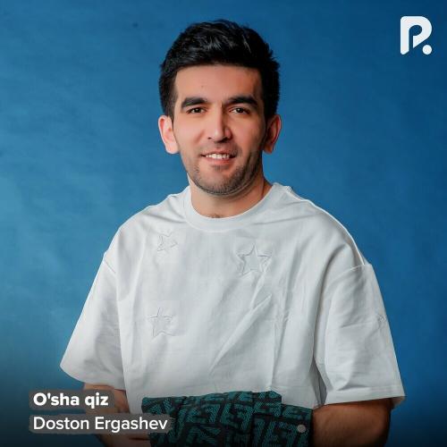 O'sha Qiz - Doston Ergashev