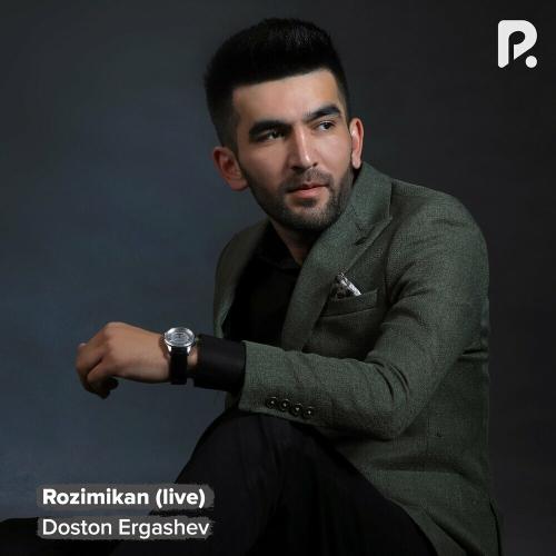 Rozimikin (Live) - Doston Ergashev