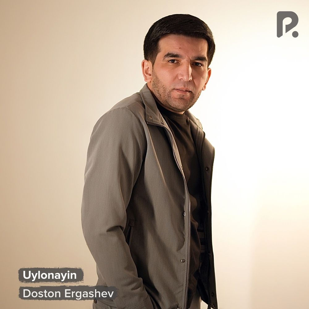 Doston Ergashev - Uylonayin