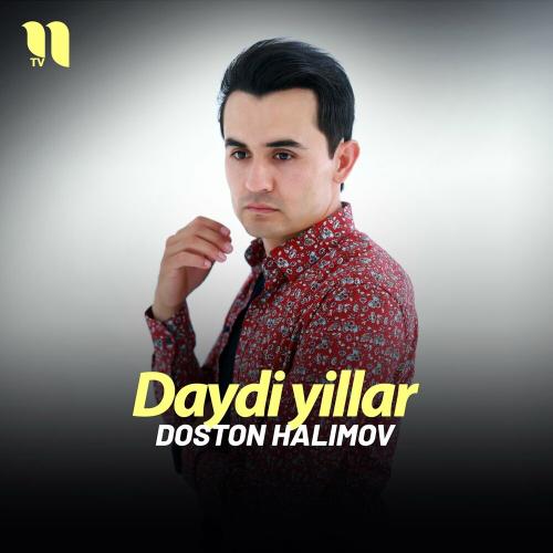 Daydi Yillar - Doston Halimov