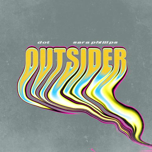 Dot & Sara Phillips - Outsider