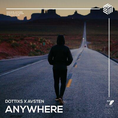Anywhere - Dottixs, Avsten
