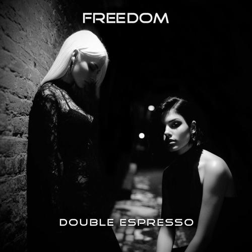 Double Espresso - Freedom