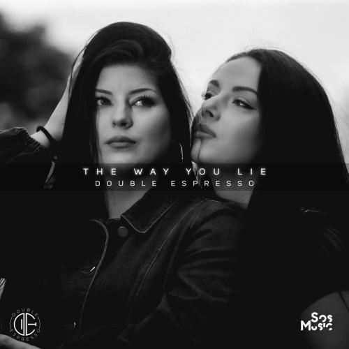 Double Espresso - The way you lie