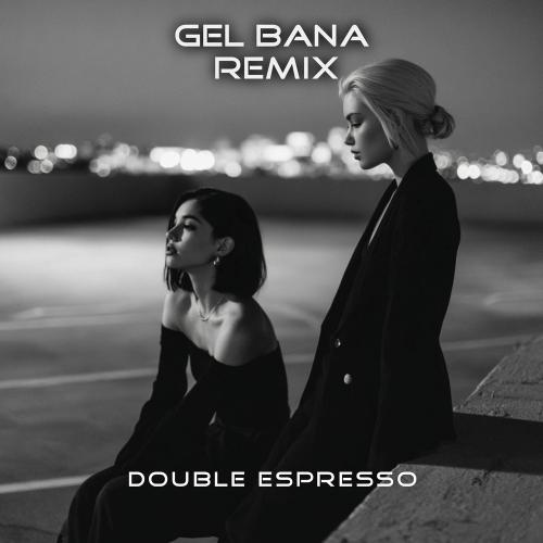 Double Espresso, Topsy Crettz & AMELISSA - Gel Bana (Come To Me) (Remix)