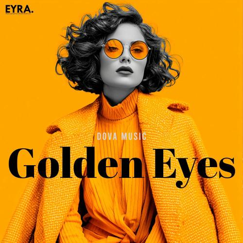 Dova Music - Golden Eyes
