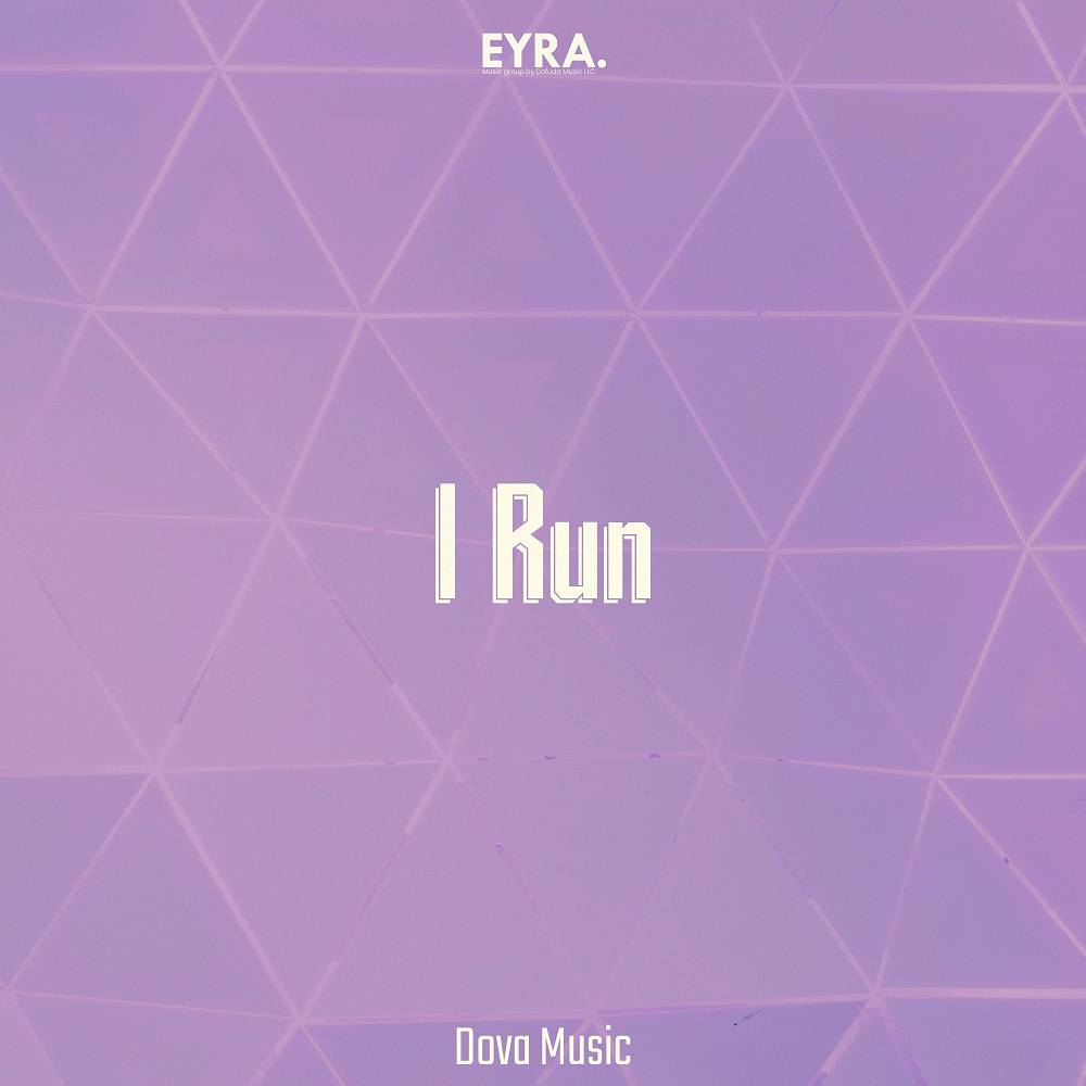I Run - Dova Music