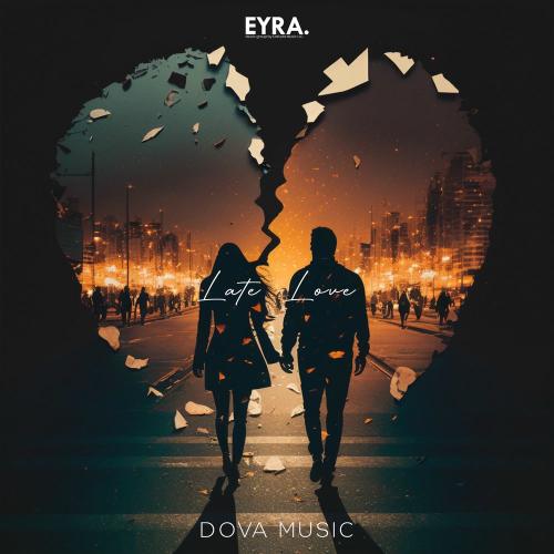 Dova Music - Late Love