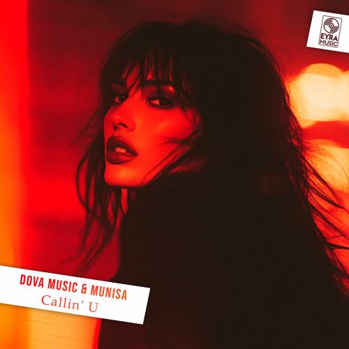 Dova Music & Munisa - Callin' U