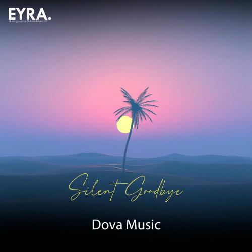 Dova Music - Silent Goodbye