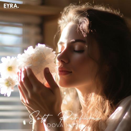 Soft Perfume - Dova Music