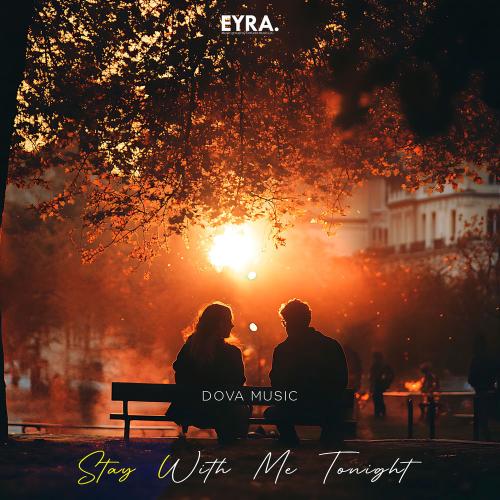 Dova Music - Stay With Me Tonight