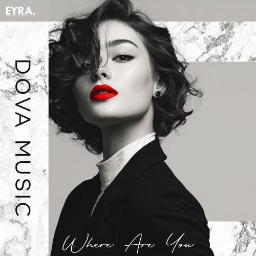 Dova Music - Where Are You