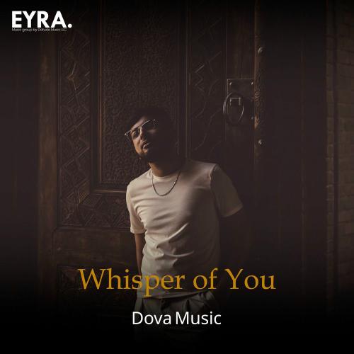 Dova Music - Whisper Of You