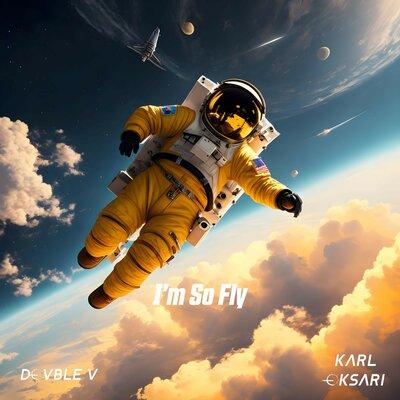 Dovble V, Karl Oksari - I'm so Fly