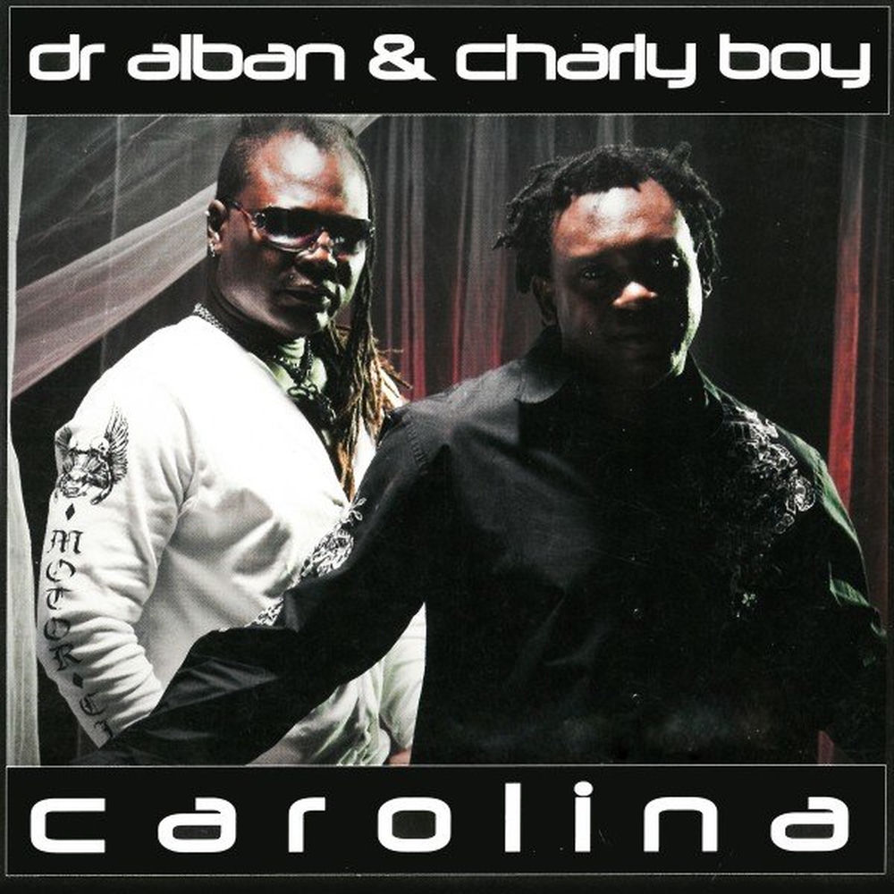 Carolina - Dr. Alban & Charly Boy
