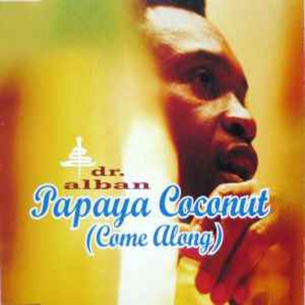 Papaya Coconut (Come Along) (Extended Mix) - Dr. Alban