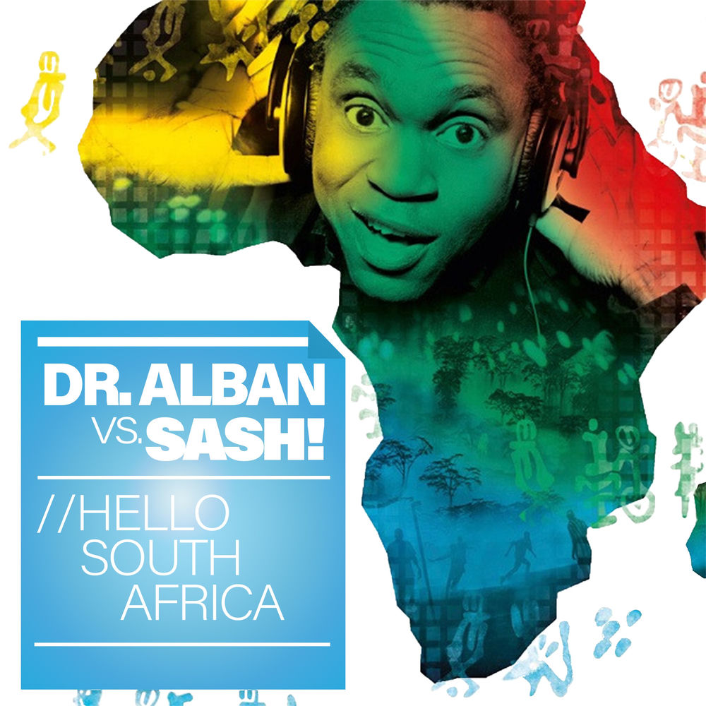 Hello South Africa (Sash! Remix) - Dr. Alban & Sash!