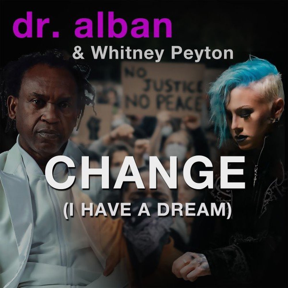 Change (I Have A Dream) - Dr. Alban & Whitney Peyton