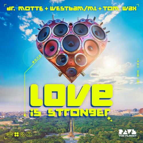 Dr. Motte feat. Westbam & Tom Wax - Love Is Stronger (Westbamml Short Mix)
