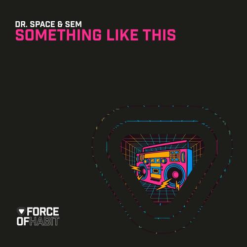 Dr. Space feat. Sem - Something Like This