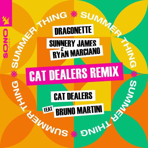 Dragonette, Sunnery James & Ryan Marciano & Cat Dealers feat. Bruno Martini - Summer Thing (Cat Dealers Remix)