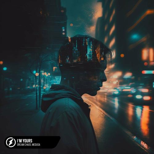 I’m Yours - Dream Chaos & Medusa
