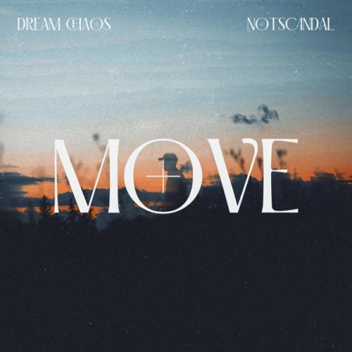 Dream Chaos & Notscandal - Move