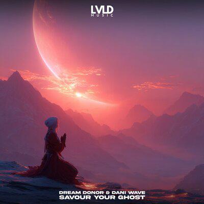 Savour Your Ghost - Dream Donor, Dani Wave