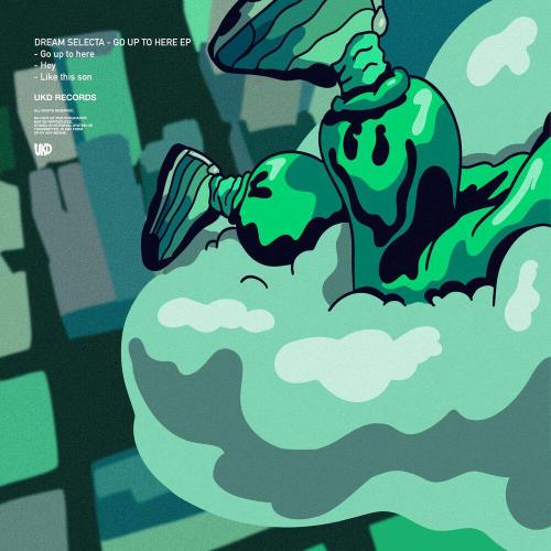 Dream Selecta - Go Up to Here