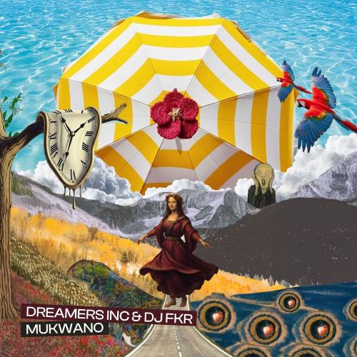 Dreamers Inc & Dj FKR - Mukwano