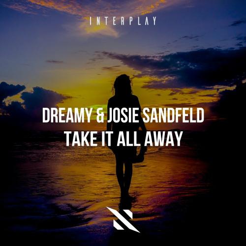 Take It All Away - Dreamy feat. Josie Sandfeld