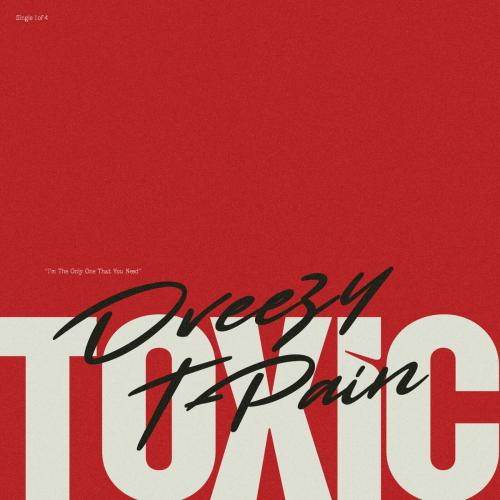 Dreezy & T-Pain - TOXIC
