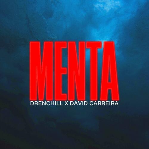 Drenchill feat. David Carreira - Menta