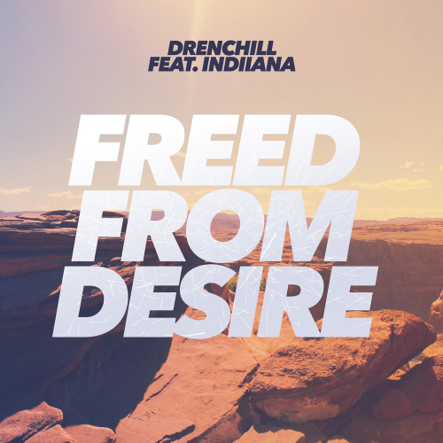 Drenchill feat. Indiiana - Freed from Desire