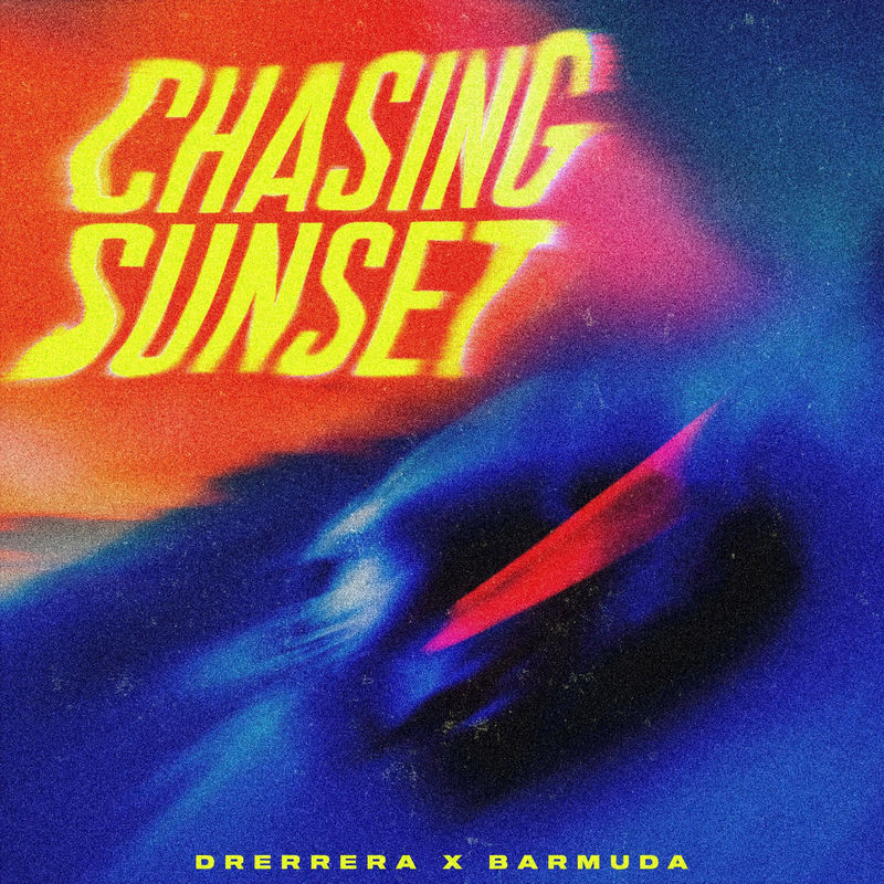 Chasing Sunset - Drerrera & Barmuda