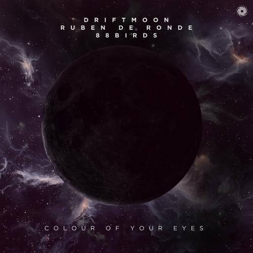 Driftmoon, Ruben De Ronde & 88birds - Colour Of Your Eyes