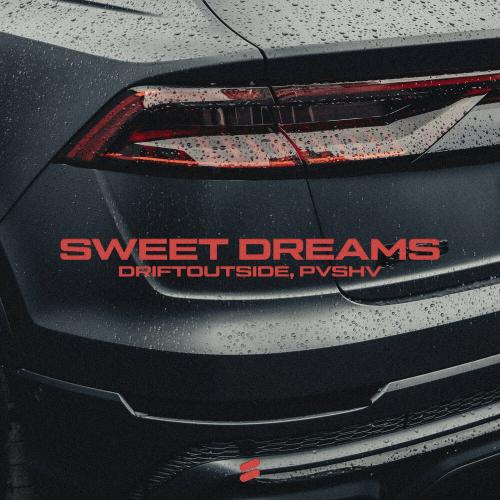 DRIFTOUTSIDE, PVSHV - Sweet Dreams