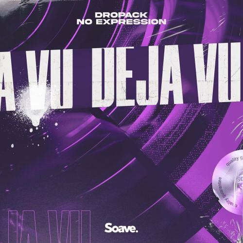 Deja Vu - Dropack feat. No ExpressioN