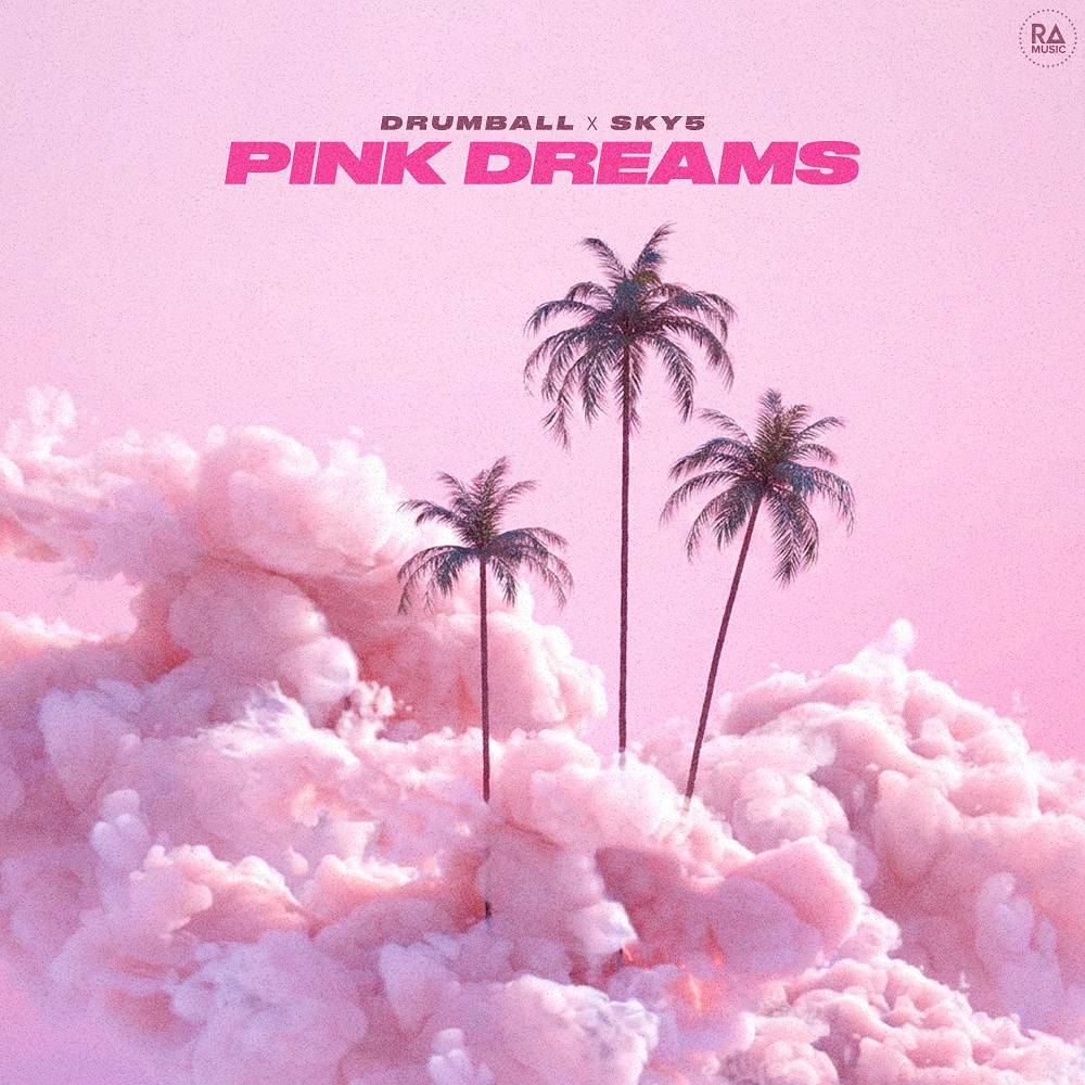 Pink Dreams - Drumball & Sky5