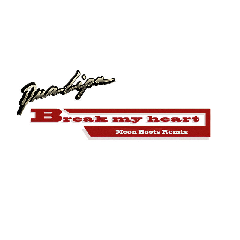 Break My Heart (Moon Boots Extended Remix) - Dua Lipa feat. Moon Boots