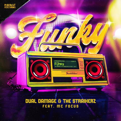 Funky - Dual Damage & The Straikerz feat. Mc Focus