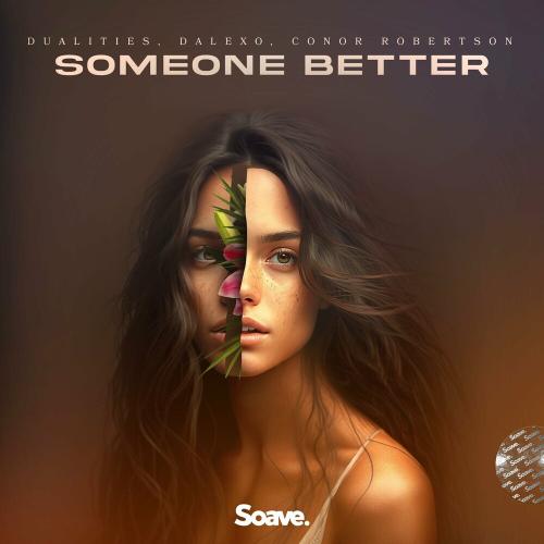 Dualities feat. Dalexo & Conor Robertson - Someone Better