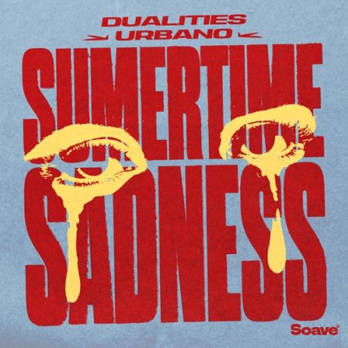 Dualities & Urbano - Summertime Sadness