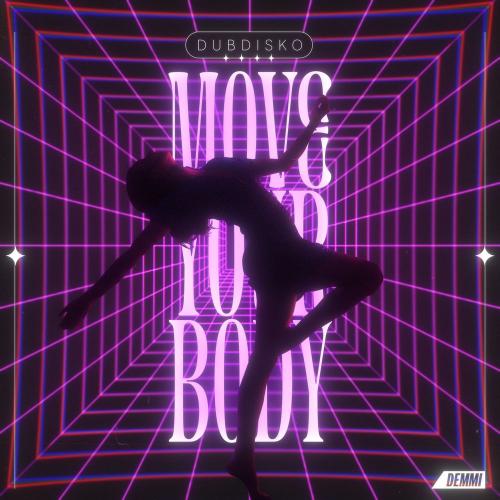 Dubdisko - Move You Body