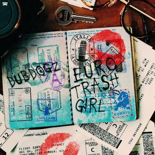Dubdogz - Euro Trash Girl