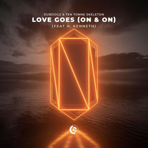 Dubdogz & TEN TONNE SKELETON feat. H. Kenneth - Love Goes (On & On)