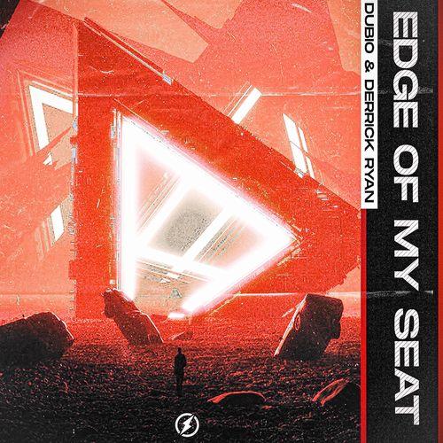 Dubio & Derrick Ryan - Edge Of My Seat