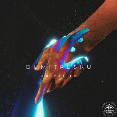 So Polite - Dumitresku