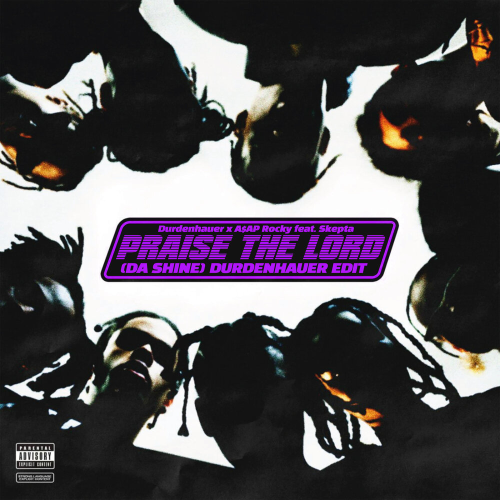 Praise The Lord (Da Shine) (Durdenhauer Edit) - Durdenhauer, A$AP Rocky, Skepta